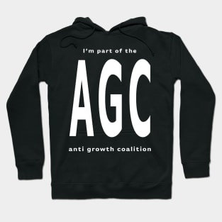 Anti Growth Coalition Hoodie